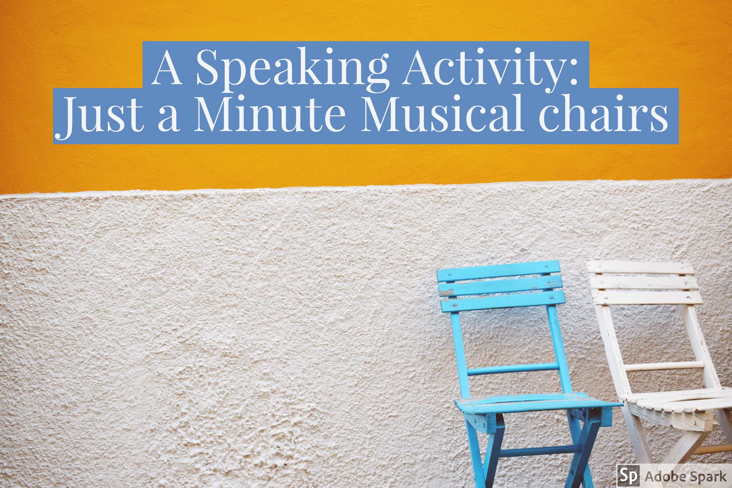 A Speaking Activity Just A Minute Musical Chairs Blog De Cristina